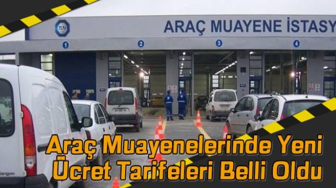 Araç Muayenelerinde Yeni Ücret Tarifeleri Belli Oldu