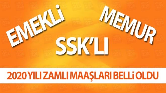 Memur ve emeklilerin 2020´de alacakları zam oranı belli oldu