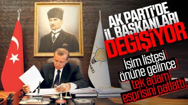 AK PARTİ´DE İL BAŞKANLARI DEĞİŞİYOR