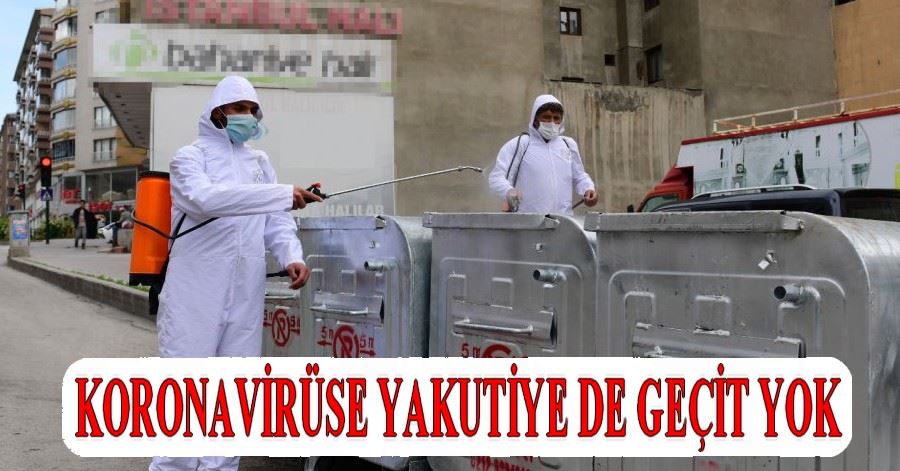 KORONAVİRÜSE YAKUTİYE DE GEÇİT YOK