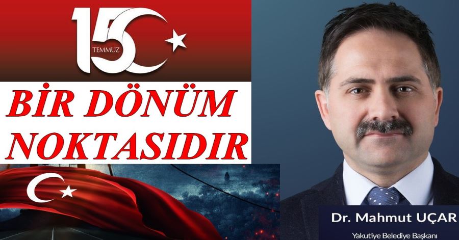 Başkan Uçar’dan 15 Temmuz mesajı