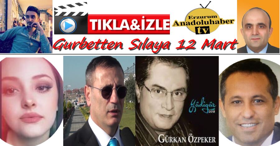 Gurbetten Sılaya 12 Mart