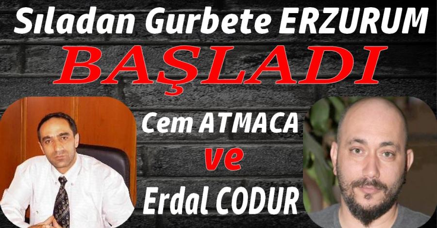 Sıladan Gurbete Erzurum Başladı