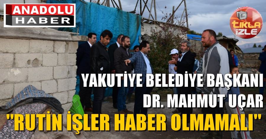 Rutin işler Haber olmamalı