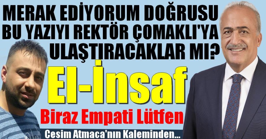 Merak Ediyorum Doğrusu! Bu Yazıyı Rektör Ömer Çomaklı