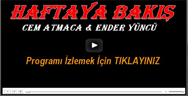 Haftaya Bakış Yine DOLU DİZGİN...!