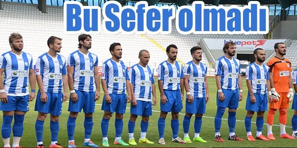 Bu seferde olmadı