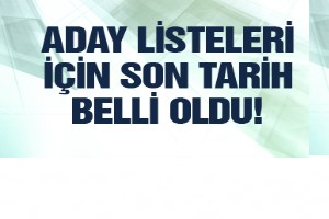 YSK aday listeleri için son tarihi belirledi!